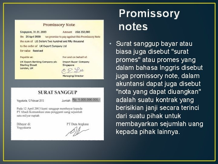 Promissory notes • Surat sanggup bayar atau biasa juga disebut "surat promes" atau promes