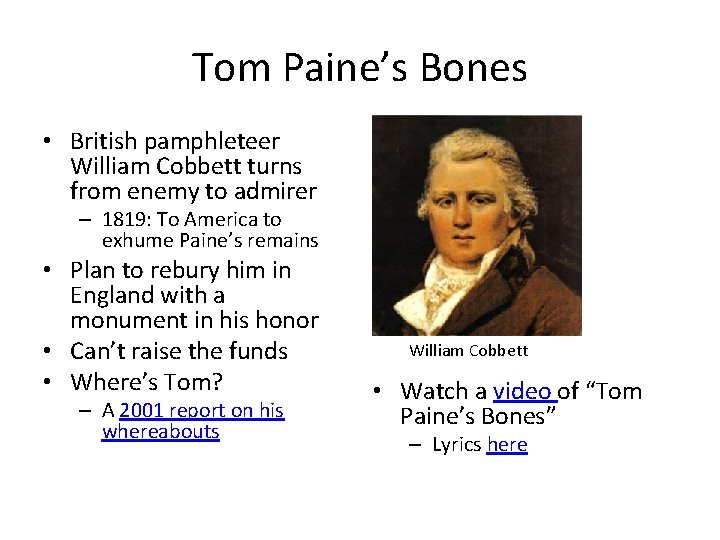 Tom Paine’s Bones • British pamphleteer William Cobbett turns from enemy to admirer –