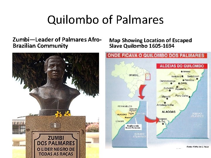 Quilombo of Palmares Zumbi—Leader of Palmares Afro. Brazilian Community Map Showing Location of Escaped