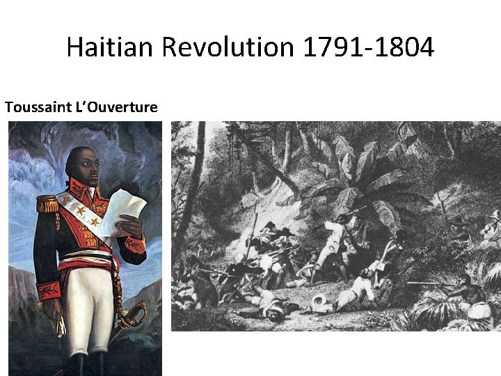 Haitian Revolution 1791 -1804 Toussaint L’Ouverture 