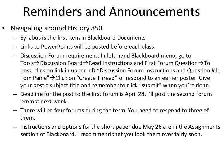 Reminders and Announcements • Navigating around History 350 – Syllabus is the first item