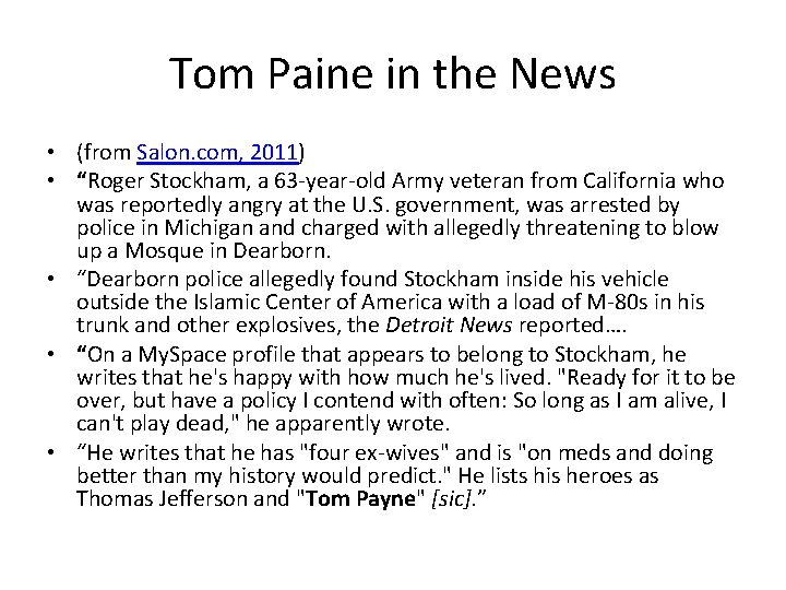 Tom Paine in the News • (from Salon. com, 2011) • “Roger Stockham, a