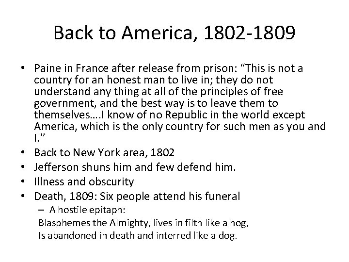 Back to America, 1802 -1809 • Paine in France after release from prison: “This