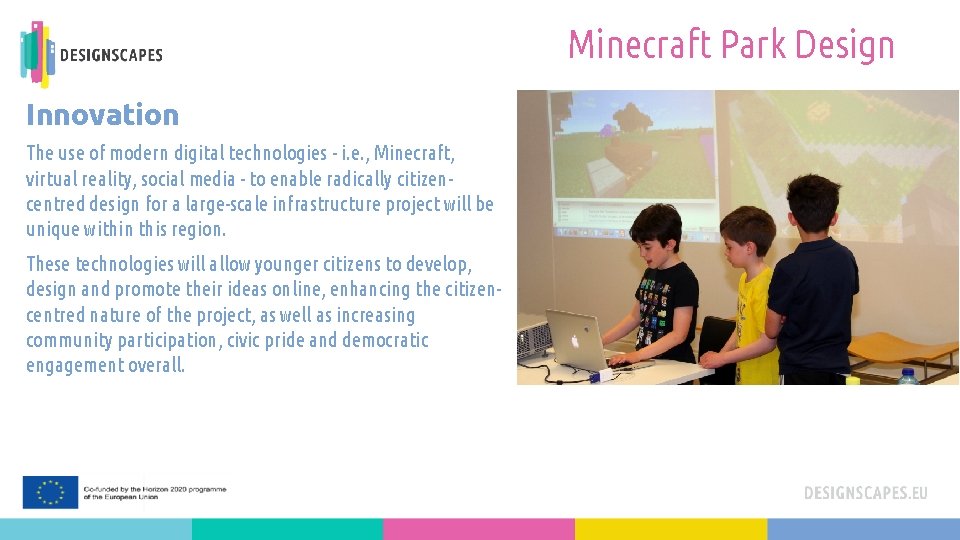 Minecraft Park Design Innovation The use of modern digital technologies - i. e. ,