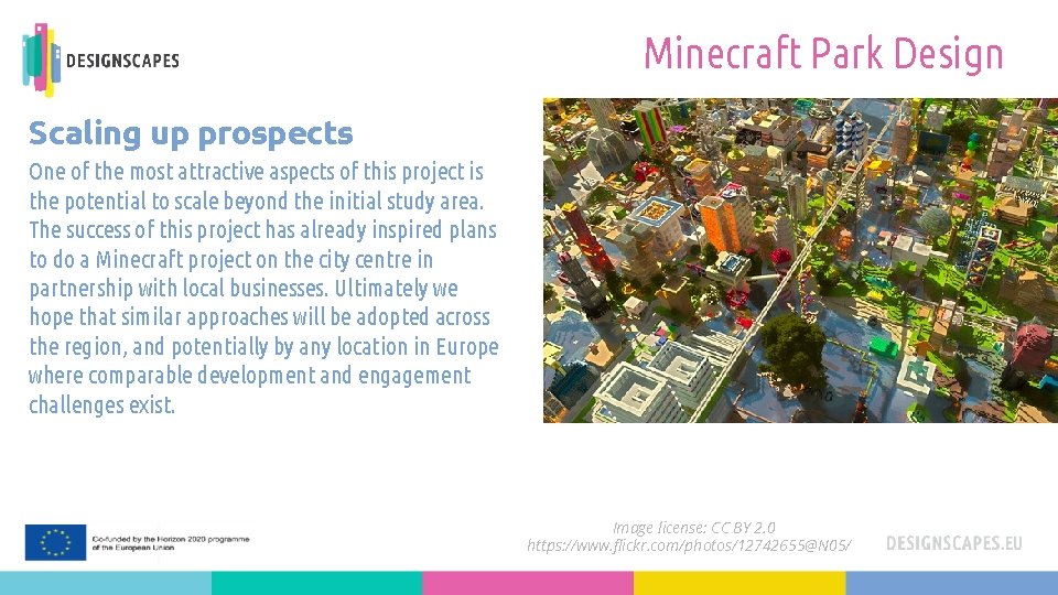 Minecraft Park Design Scaling up prospects One of the most attractive aspects of this