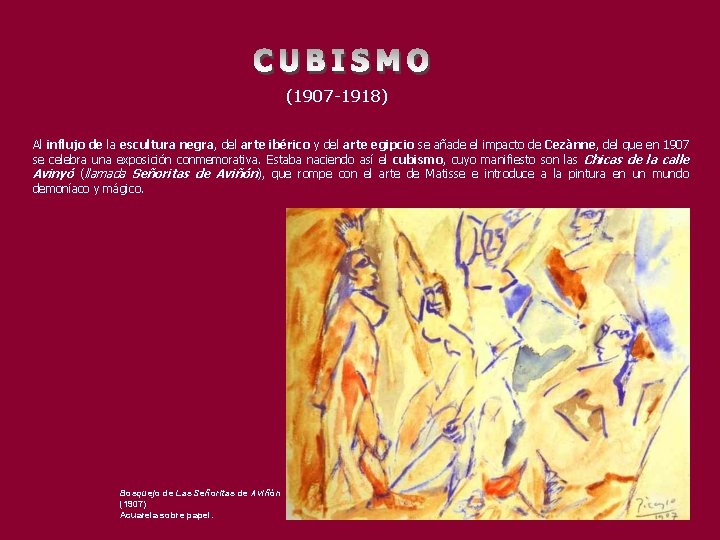 (1907 -1918) Al influjo de la escultura negra, del arte ibérico y del arte