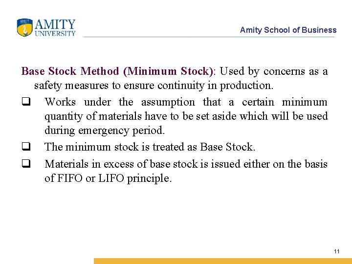 Amity School of Business Base Stock Method (Minimum Stock): Used by concerns as a