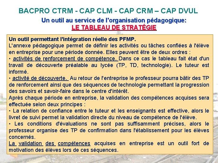 BACPRO CTRM - CAP CLM - CAP CRM – CAP DVUL Un outil au