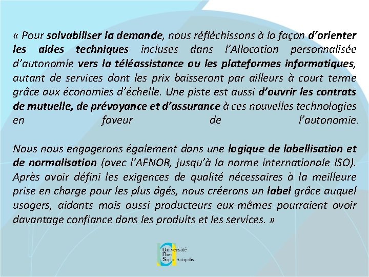  « Pour solvabiliser la demande, nous réfléchissons à la façon d’orienter les aides