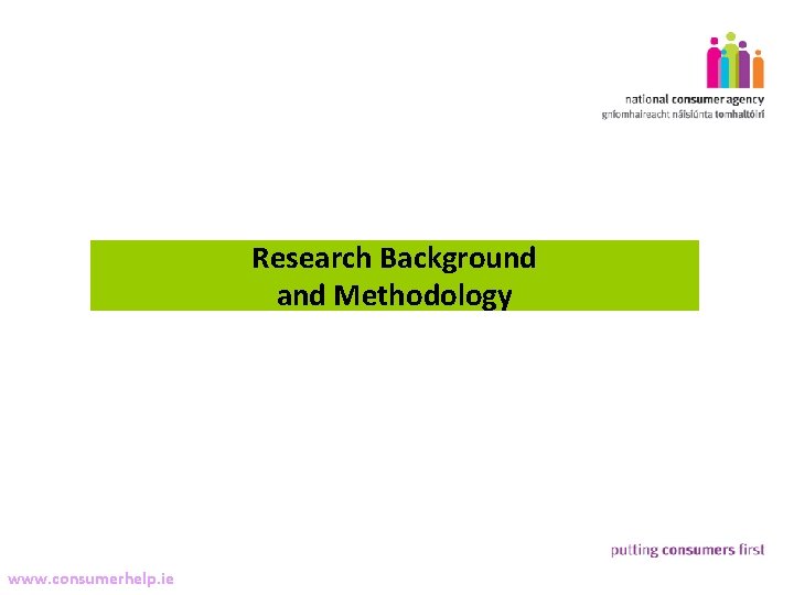 13 Research Background and Methodology Making Complaints www. consumerhelp. ie 
