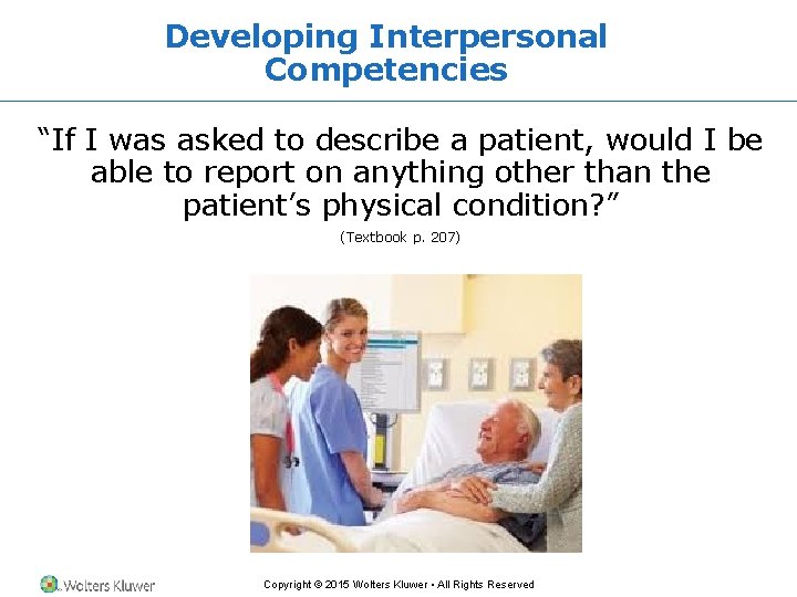 Developing Interpersonal Competencies “If I was asked to describe a patient, would I be