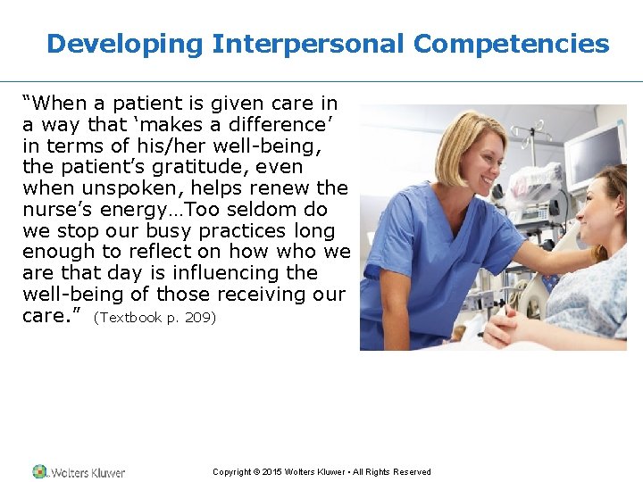 Developing Interpersonal Competencies “When a patient is given care in a way that ‘makes