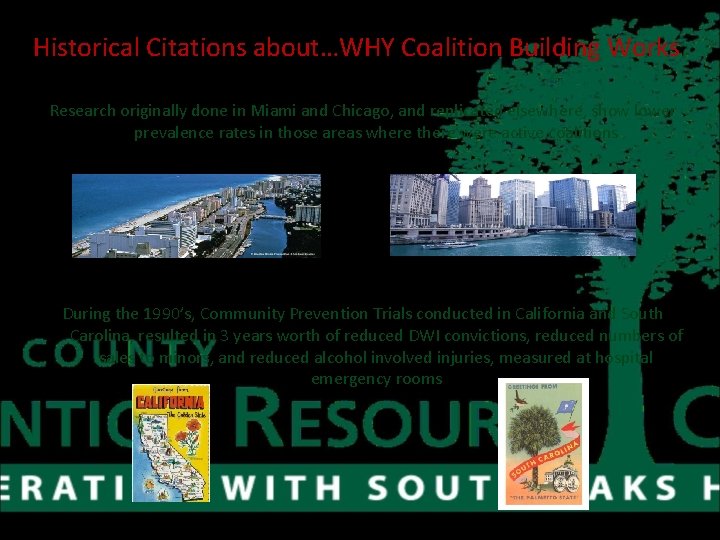 Historical Citations about…WHY Coalition Building Works Research originally done in Miami and Chicago, and