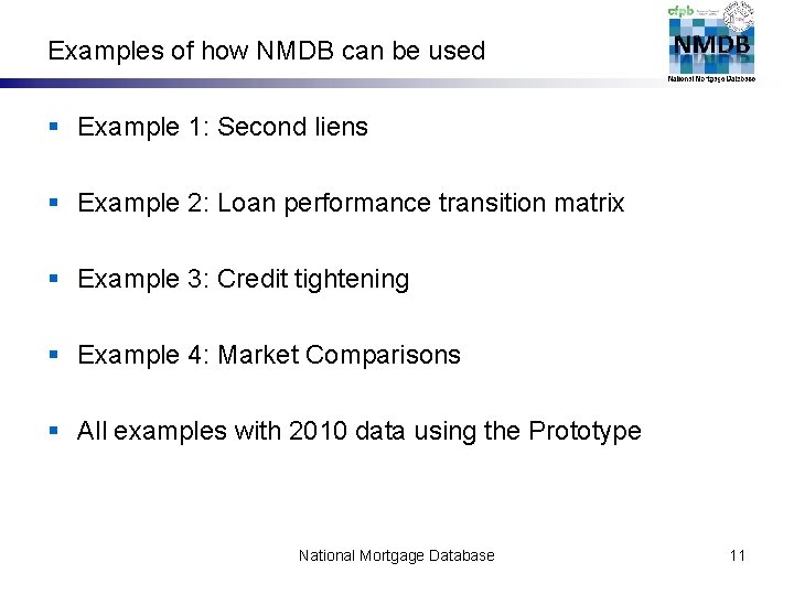 Examples of how NMDB can be used § Example 1: Second liens § Example