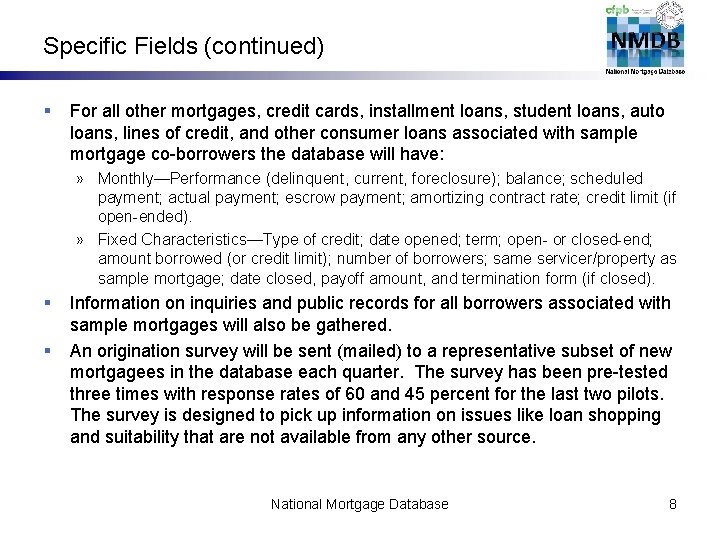 Specific Fields (continued) § For all other mortgages, credit cards, installment loans, student loans,