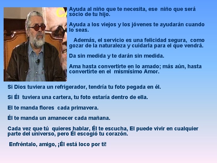 Ayuda al niño que te necesita, ese niño que será socio de tu hijo.