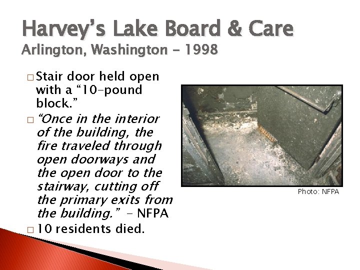 Harvey’s Lake Board & Care Arlington, Washington - 1998 � Stair door held open
