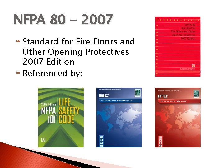 NFPA 80 - 2007 Standard for Fire Doors and Other Opening Protectives 2007 Edition