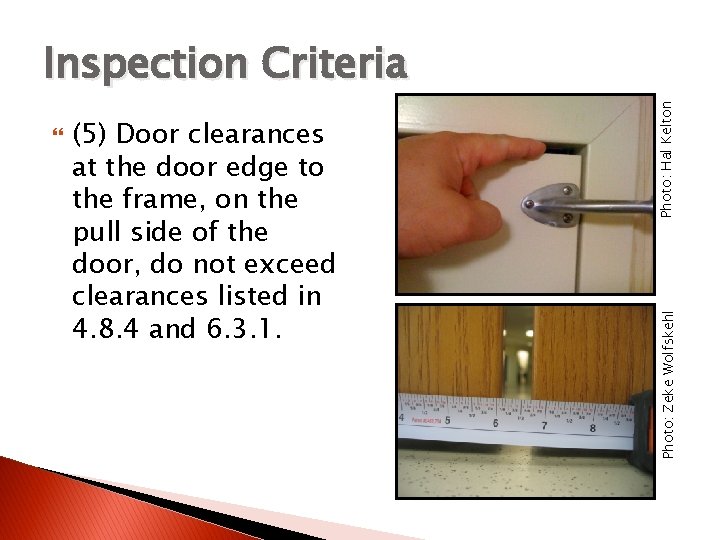 (5) Door clearances at the door edge to the frame, on the pull side