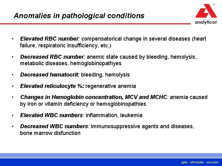 Anomalies in pathological conditions • Elevated RBC number: compensatorical change in several diseases (heart Anomalies in pathological conditions • Elevated RBC number: compensatorical change in several diseases (heart