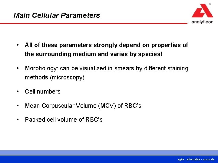 Main Cellular Parameters • All of these parameters strongly depend on properties of the Main Cellular Parameters • All of these parameters strongly depend on properties of the