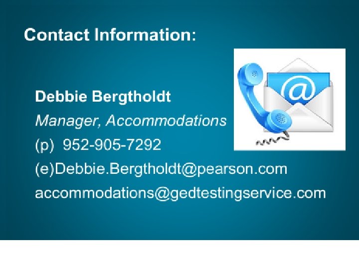 Contact Information: 28 GEDtestingservice. com • GED. com 