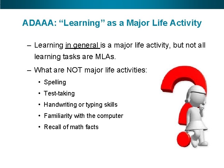 ADAAA: “Learning” as a Major Life Activity – Learning in general is a major