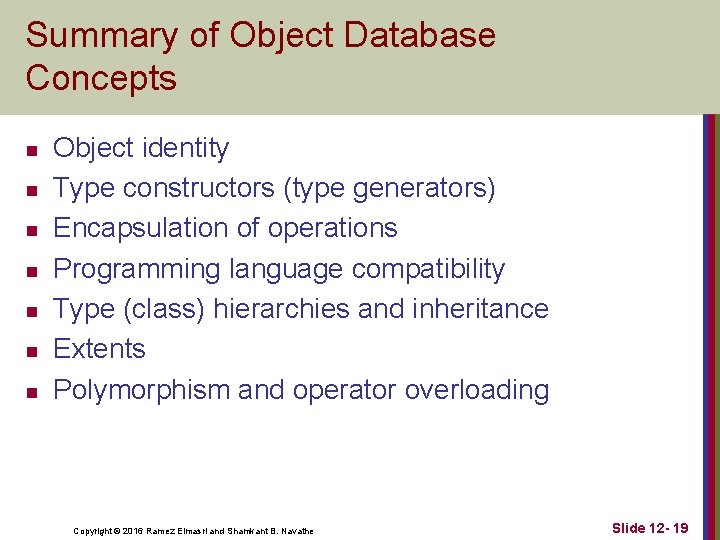 Summary of Object Database Concepts n n n n Object identity Type constructors (type
