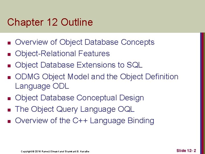 Chapter 12 Outline n n n n Overview of Object Database Concepts Object-Relational Features