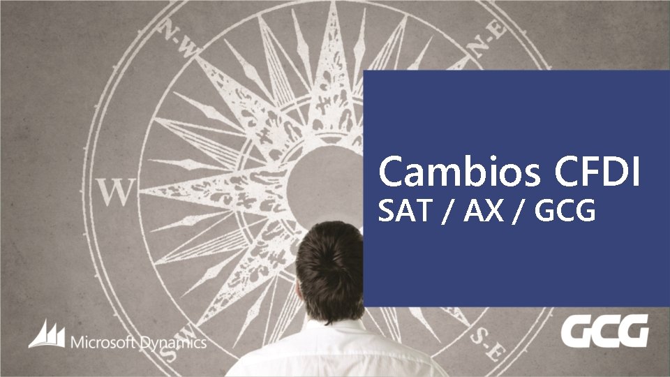 Cambios CFDI SAT / AX / GCG 