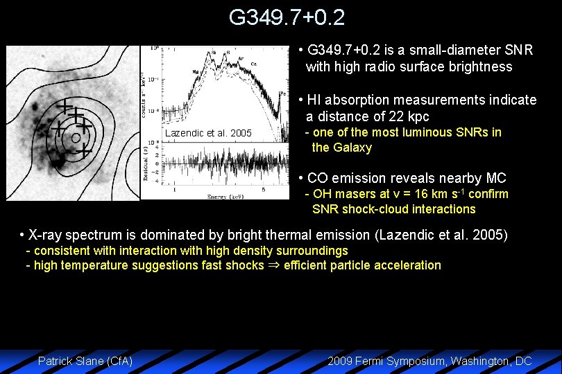 G 349. 7+0. 2 • G 349. 7+0. 2 is a small-diameter SNR with