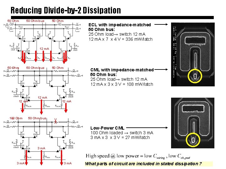 Reducing Divide-by-2 Dissipation 50 Ohm bus 50 Ohm ECL with impedance-matched 50 Ohm bus: