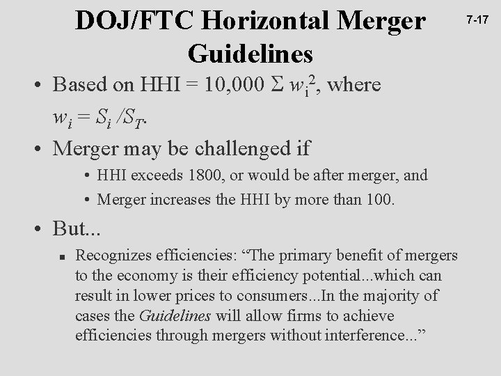 DOJ/FTC Horizontal Merger Guidelines • Based on HHI = 10, 000 S wi 2,