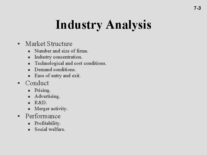 7 -3 Industry Analysis • Market Structure n n n Number and size of