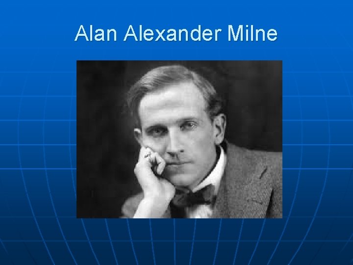 Alan Alexander Milne 