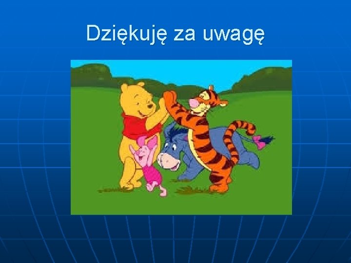 Dziękuję za uwagę 