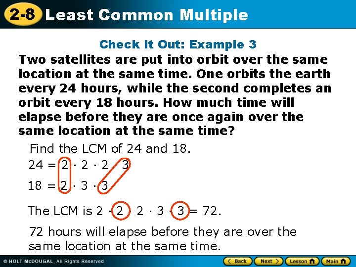 2 -8 Least Common Multiple Check It Out: Example 3 Two satellites are put 2 -8 Least Common Multiple Check It Out: Example 3 Two satellites are put