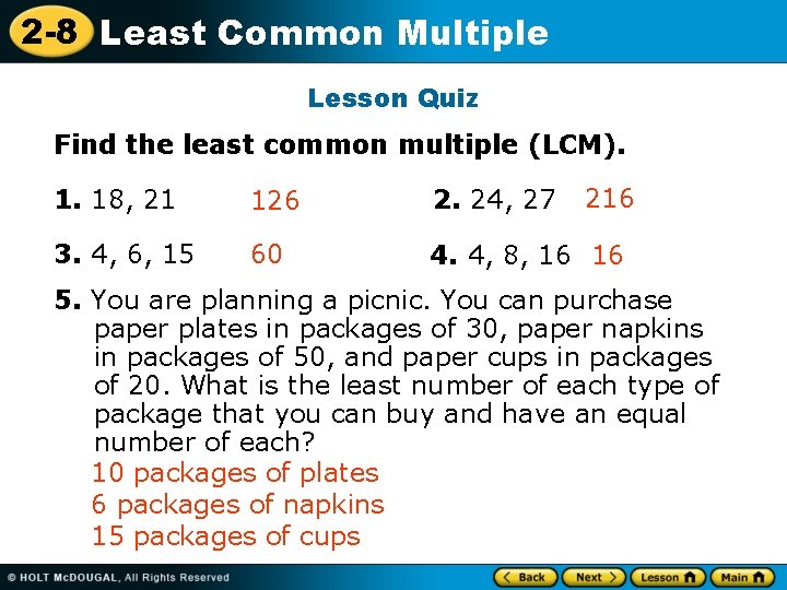 2 -8 Least Common Multiple Lesson Quiz Find the least common multiple (LCM). 216