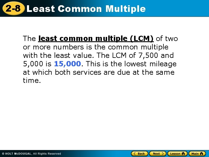 2 -8 Least Common Multiple The least common multiple (LCM) of two or more