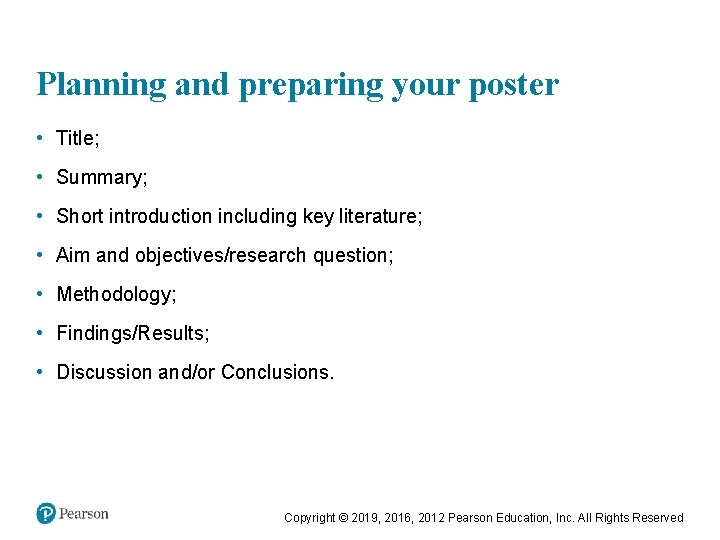 Planning and preparing your poster • Title; • Summary; • Short introduction including key