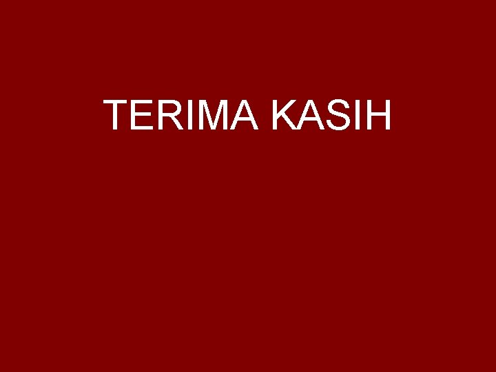 TERIMA KASIH 