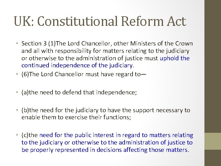 UK: Constitutional Reform Act • Section 3 (1)The Lord Chancellor, other Ministers of the