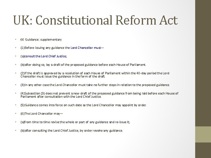 UK: Constitutional Reform Act • 66 Guidance: supplementary • (1)Before issuing any guidance the