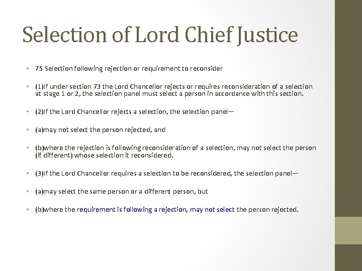 Selection of Lord Chief Justice • 75 Selection following rejection or requirement to reconsider