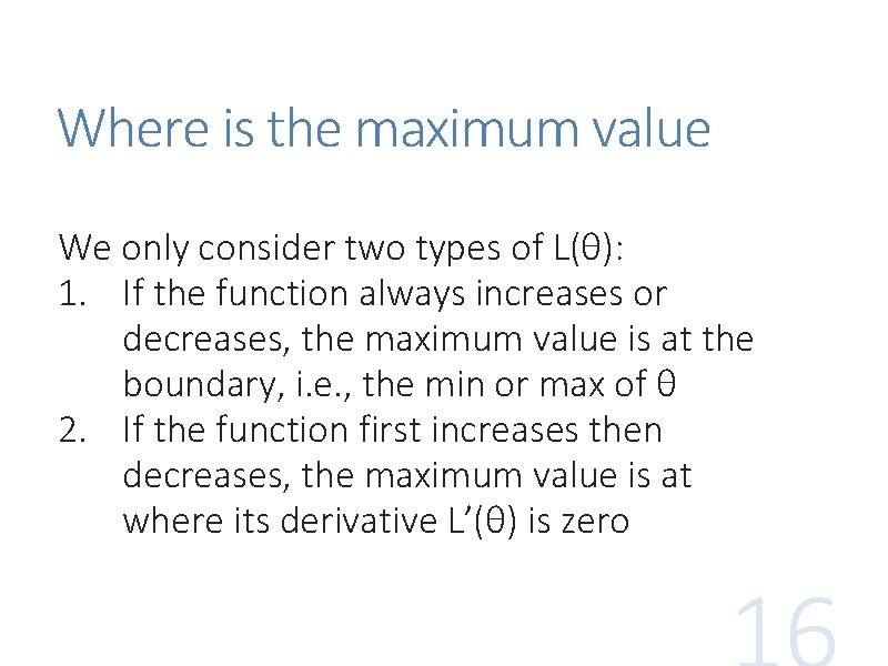 Where is the maximum value We only consider two types of L(θ): 1. If