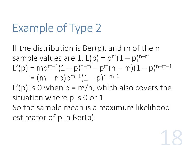 Example of Type 2 If the distribution is Ber(p), and m of the n