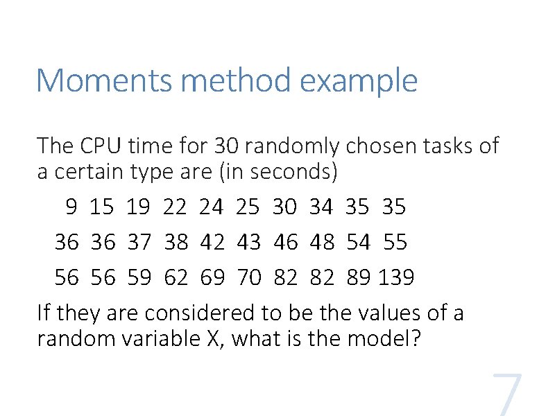 Moments method example The CPU time for 30 randomly chosen tasks of a certain