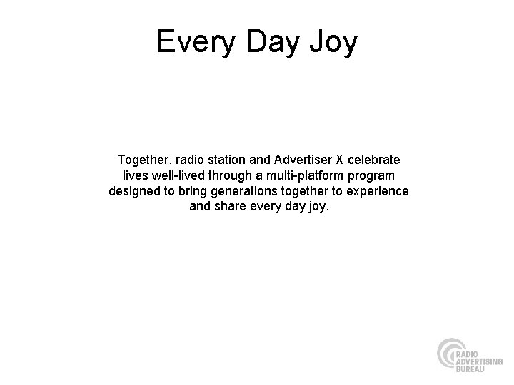 Every Day Joy Together, radio station and Advertiser X celebrate lives well-lived through a