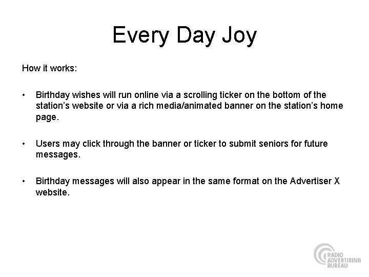 Every Day Joy How it works: • Birthday wishes will run online via a