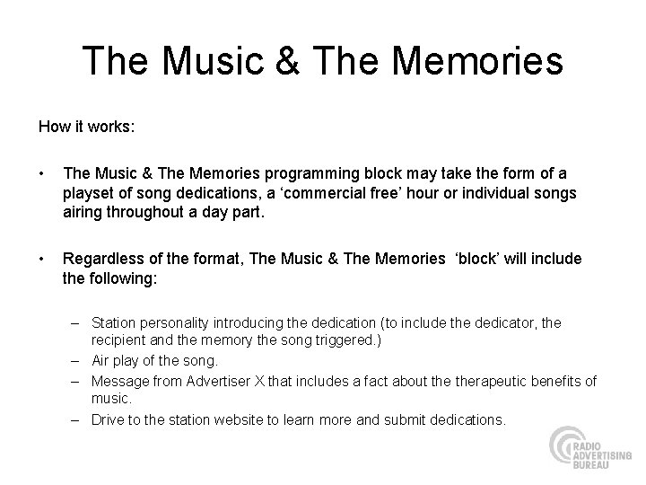 The Music & The Memories How it works: • The Music & The Memories